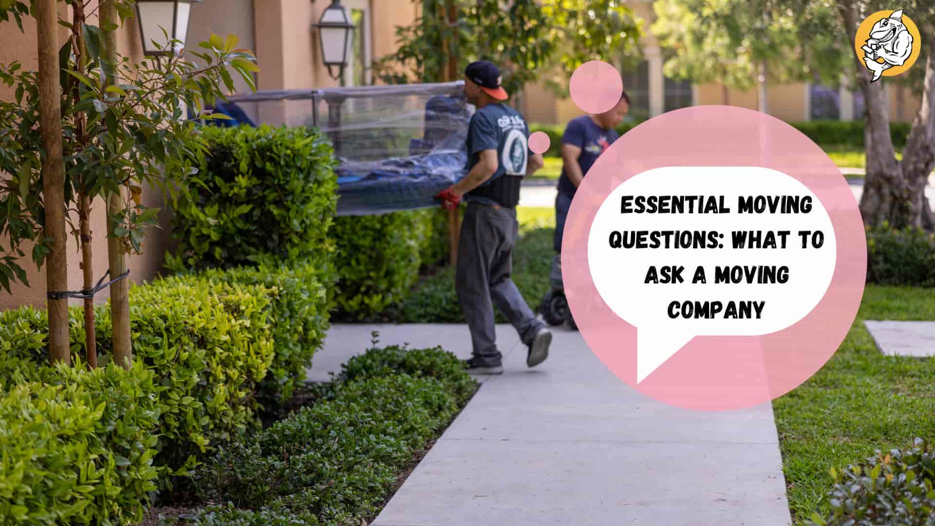 Essential Moving Questions: What to Ask a Moving Company
