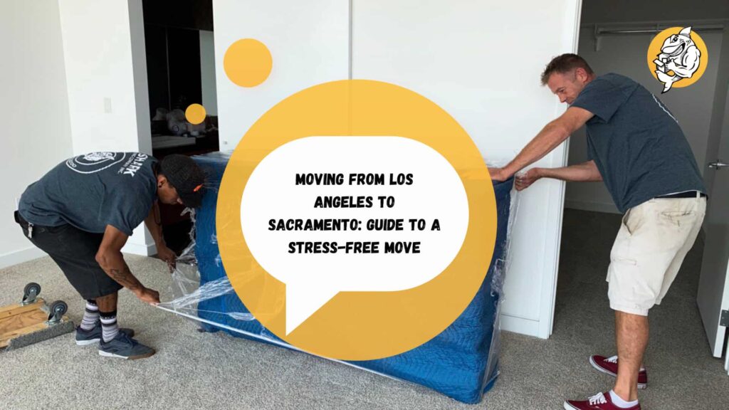 Moving from Los Angeles to Sacramento