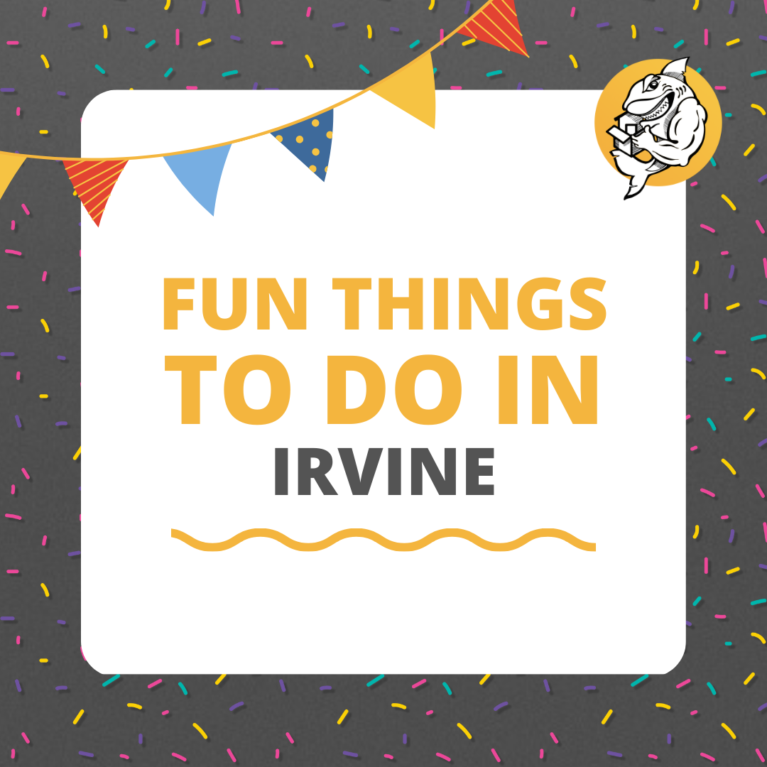 Fun things to do in Irvine. After you made you move with Qshark Irvine Movers here are the things to explore!