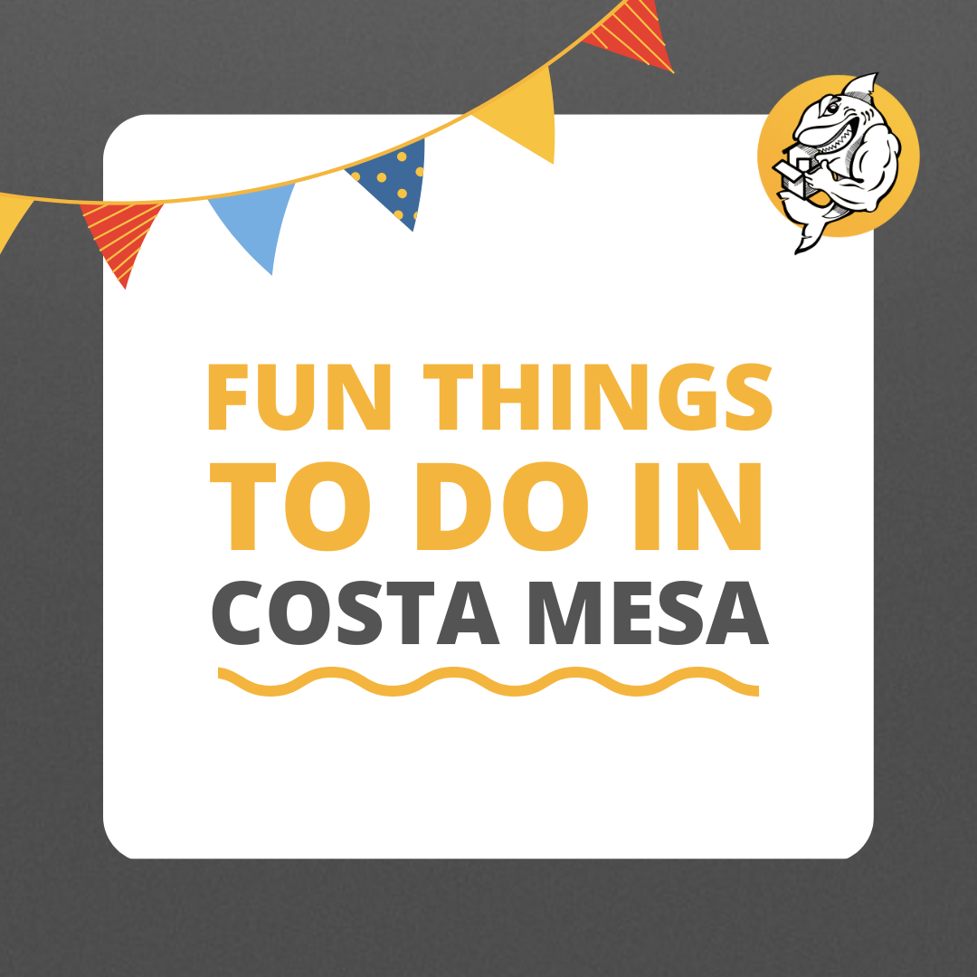 Fun things to do in Costa Mesa, how to choose right  Costa Mesa Moving company and more!  