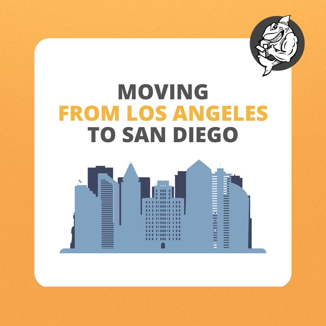 Moving from Los Angeles to San Diego? Learn from the experts to make your transition a breeze