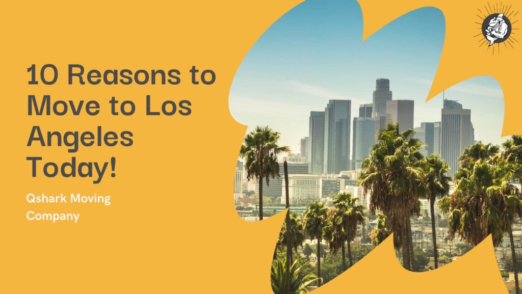 10 reasons to move to los angeles